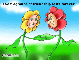 Fragrance of Friendship lasts forever