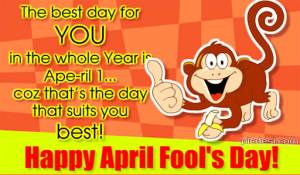April Fool's Day - Best day for you