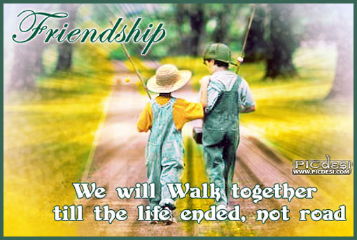 Friendship Walk Together till Life ended Friendship Day Picture