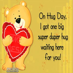 On Hug Day Big Super Hug for You